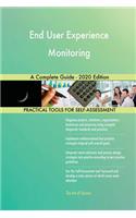 End User Experience Monitoring A Complete Guide - 2020 Edition
