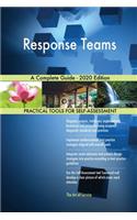 Response Teams A Complete Guide - 2020 Edition