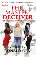 Master Deceiver Be Careful What You Ask For