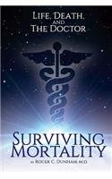 Surviving Mortality