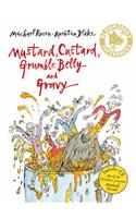 Mustard, Custard, Grumble Belly and Gravy