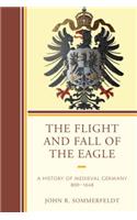 The Flight and Fall of the Eagle