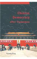 Chinese Democracy After Tiananmen