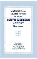 Marriage and Death Notices from the South Western Baptist Newspaper