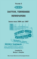 Dayton, Tennessee, Newspapers Issues from 1904-1907, Volume 3