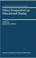 Policy Perspectives on Educational Testing