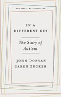 In a Different Key: The Story of Autism