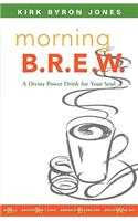 Morning B.R.E.W.