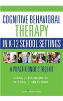 Cognitive Behavioral Therapy in K-12 School Settings