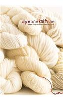Dye One Knit One