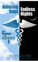 Amazing Days, Endless Nights: The Mystique of Surgery3