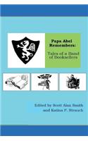 Papa Abel Remembers: Tales of a Band of Booksellers