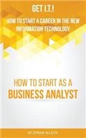 Get I.T.! How to Start a Career in the New Information Technology