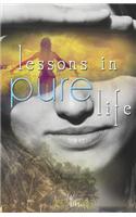 Lessons in Pure Life