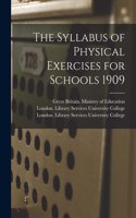 The Syllabus of Physical Exercises for Schools 1909 [electronic Resource]