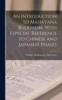 Introduction to Mahayana Buddhism, With Especial Reference to Chinese and Japanese Phases