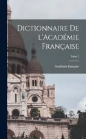 Dictionnaire de l'Académie française; Tome 2