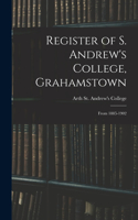Register of S. Andrew's College, Grahamstown: From 1885-1902