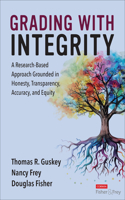 Grading With Integrity: A Research-Based Approach Grounded in Honesty, Transparency, Accuracy, and Equity