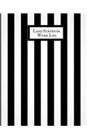 Land Surveyor Work Log: Land Surveyor Reference & Manual Journal Land Survey Recording Organizer for measurement, quantification Point Fields, Distance, Three Dimensional a