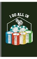 I go all in