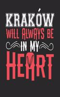 Krakow Will Always Be In My Heart: Krakow Notebook Krakow Vacation Journal Handlettering Diary I Logbook 110 Blank Paper Pages Krakow Notizbuch 6 x 9