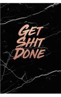 Get Shit Done