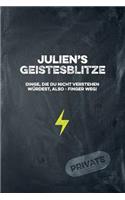 Julien's Geistesblitze - Dinge, die du nicht verstehen würdest, also - Finger weg! Private: Cooles Notizbuch ca. A5 für alle Männer 108 Seiten mit Punkteraster