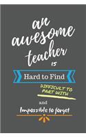 An Awesome Teacher is Hard to Find Difficult to Part With and Impossible to Forget