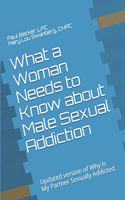 What a Woman Needs to Know about Male Sexual Addiction