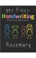 My first Handwriting Practice Workbook Rosemary