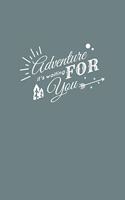 Adventure is Waiting for You