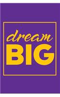 Dream Big