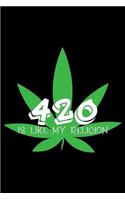 420 Is Like My Religion