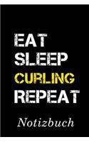 Eat Sleep Curling Repeat Notizbuch