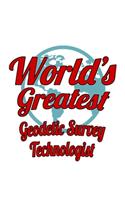 World's Greatest Geodetic Survey Technologist