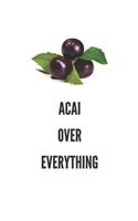 Acai Over Everything