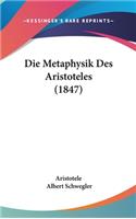 Die Metaphysik Des Aristoteles (1847)