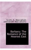 Barbary: The Romance of the Nearest East