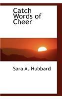 Catch Words of Cheer