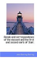 Annals and Correspondence of the Viscount and the First and Second Earls of Stair