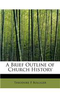A Brief Outline of Church History