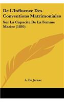 De L'Influence Des Conventions Matrimoniales: Sur La Capacite De La Femme Mariee (1895)(French)