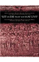 'Let us die that we may live'