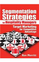 Segmentation Strategies for Hospitality Managers