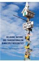 Religions, Nations, and Transnationalism in Multiple Modernities