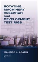 Rotating Machinery Research and Development Test Rigs