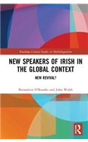 New Speakers of Irish in the Global Context