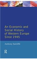 Economic and Social History of Western Europe since 1945, An