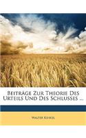 Beitrage Zur Theorie Des Urteils Und Des Schlusses ...